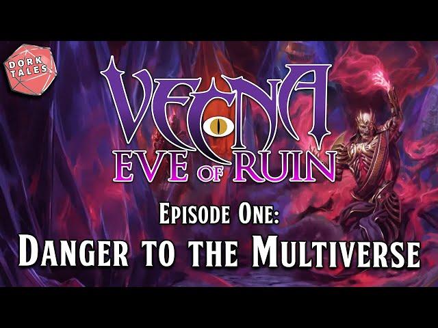 Vecna: Eve of Ruin | Episode 1: Danger to the Multiverse | D&D Actual Play