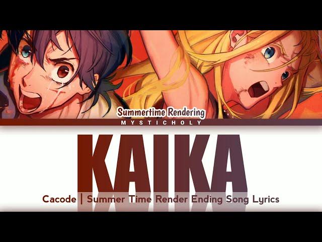 「Summer Time Rendering」Ending Song → Kaika by Cadode | Lyrics