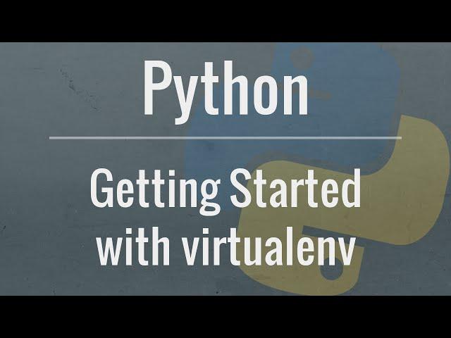 Python Tutorial: virtualenv and why you should use virtual environments