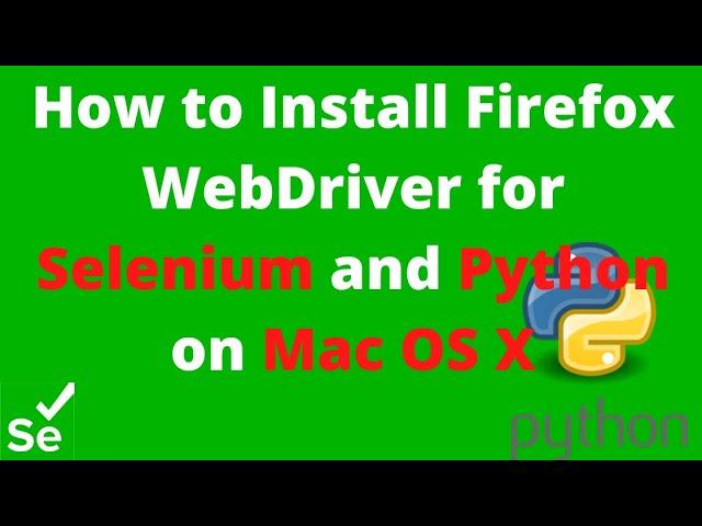 How to Install Firefox WebDriver for Selenium and Python on Mac OS X