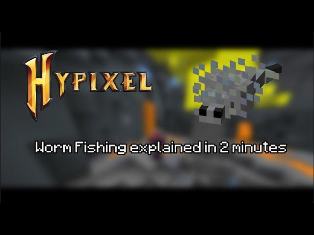 Worm Fishing in Hypixel SkyBlock explained under 2 minutes!