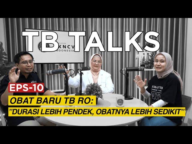 UPDATE ‼️ TB RESISTAN OBAT, 6 BULAN BISA SEMBUH. INI BUKTINYA⁉️ | TB TALKS - EPS 10