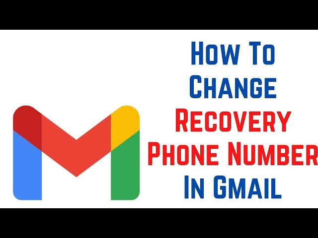 How To Change Recovery Phone Number In Gmail  | Add Recovery Phone Number To Google Account!