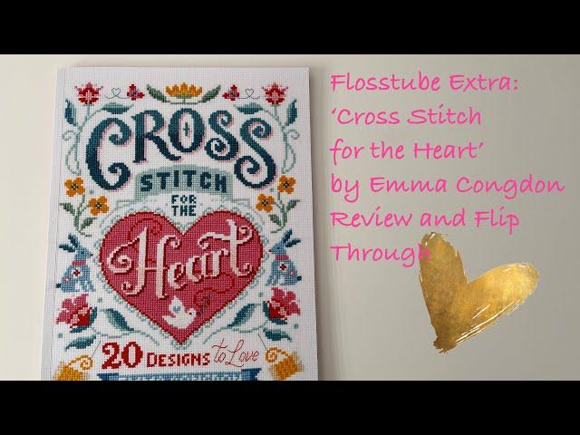 Flosstube Extra - Cross Stitch for the Heart review and flip through
