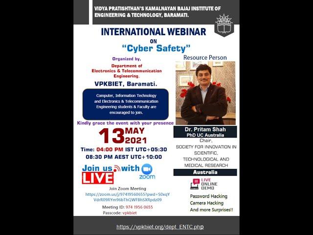 International Webinar on “Cyber Safety” Dr. Pritam Shah, PhD UC Australia at VPKBIET, Baramati.