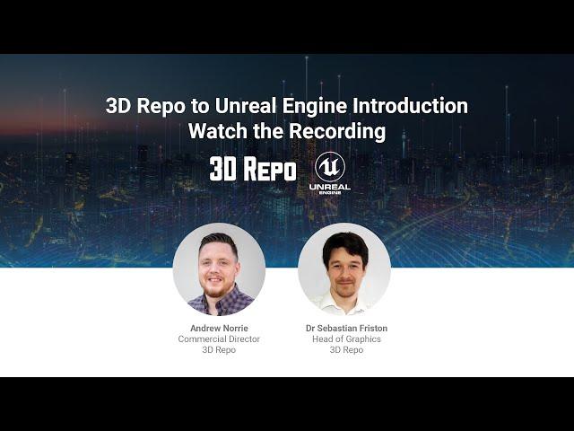 Webinar: 3D Repo to Unreal Engine Introduction