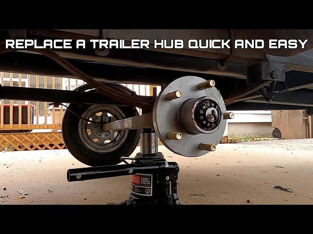 How to Replace a Trailer Hub Quick and Easy