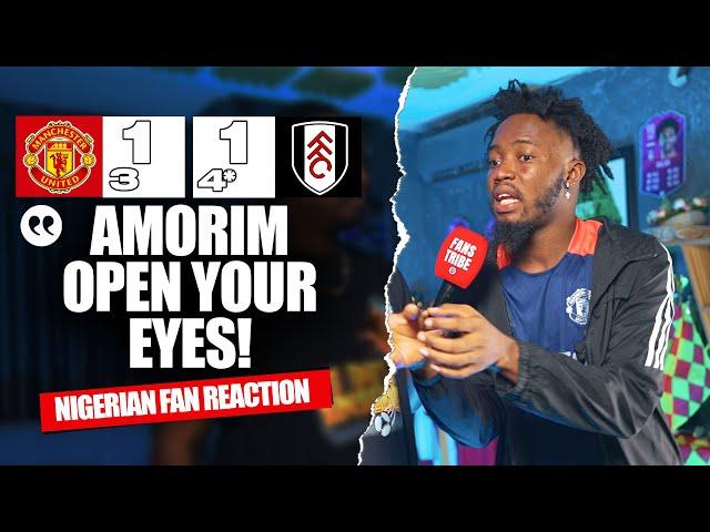 MANCHESTER UNITED 1-1 FULHAM (3-4*) (Kuro - NIGERIAN FAN REACTION )- FA CUP HIGHLIGHTS 24-25