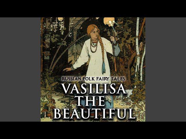 2 - Vasilisa the Beautiful