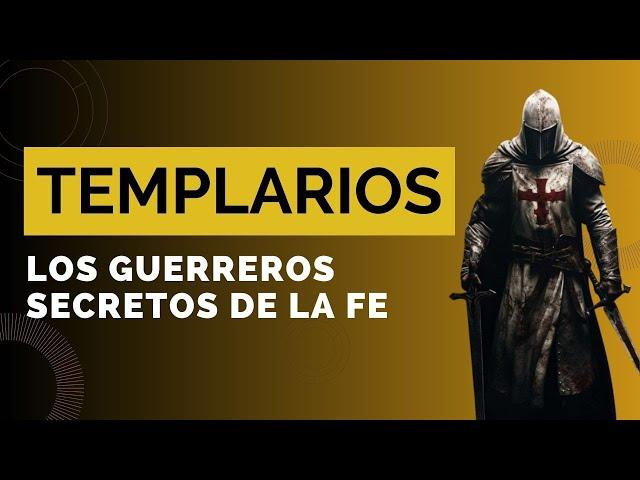 Templarios: Los Guerreros de Dios y los Secretos Ocultos de su Caída  |  Protagonistas del Tiempo