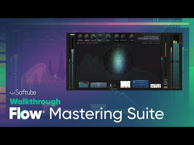 Flow® Mastering Suite Walkthrough – Softube