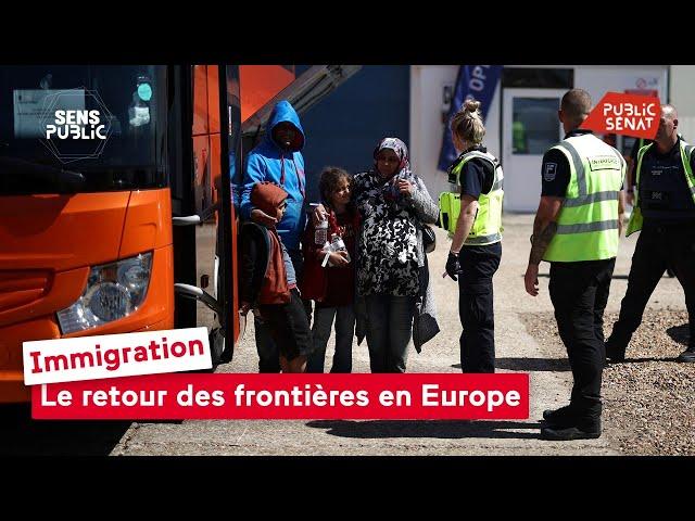 Immigration : le retour des frontières en Europe