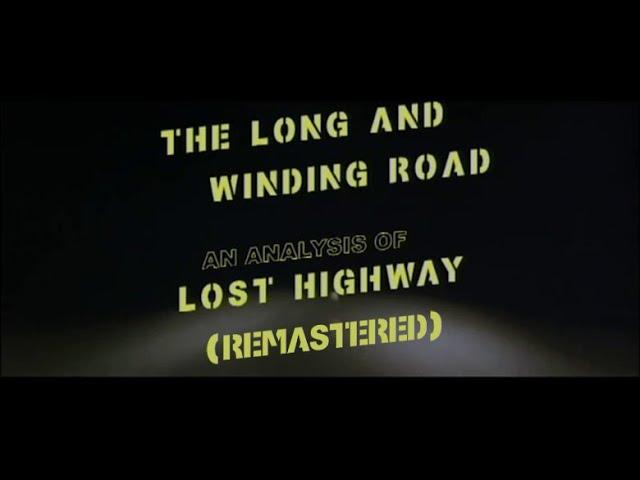 CPF Reviews #5: The Long and Winding Road-An Analysis of "Lost Highway" (remastered)