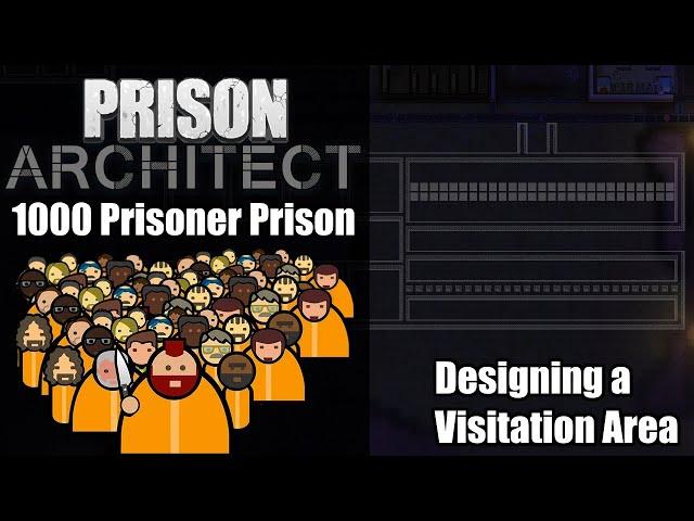 Designing a Visitation Area - Prison Architect : 1000 Prisoner Prison #22