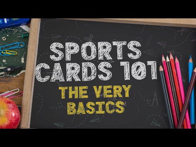 SPORTS CARDS 101: The Basics! Things You Need To Know To Collect Sports Cards! Info For Beginners!