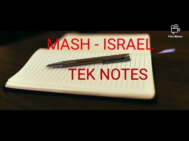 MASH - ISRAEL TEK NOTES