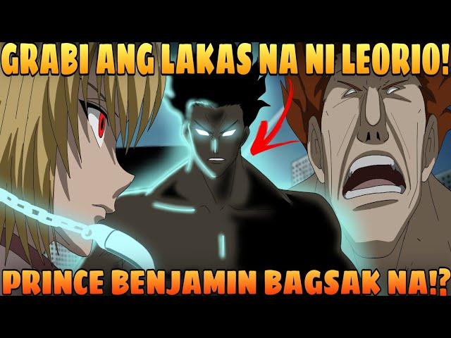 LEORIO POWER UP /TINAPOS NA NI LEORIO SI PRINCE BENJAMIN AT ANG NEN BEAST MONSTER/ KURAPIKA NATULALA