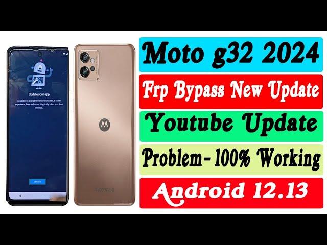 Moto g32 Frp Bypass Android 12 | New update | YouTube Update Problem  Working / all moto Frp bypass