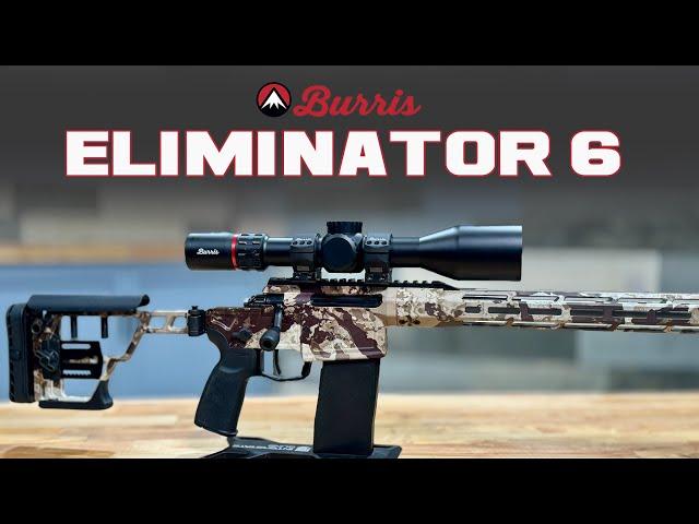 NEW Burris Eliminator 6 - A Revolutionary Rifle Scope