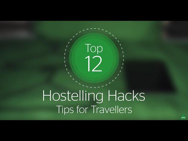 Top 12 Hostelling Hacks: Tips for Travellers