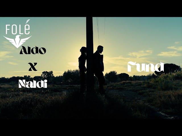 Aldo ft Naldi -  Fund [Official Video]