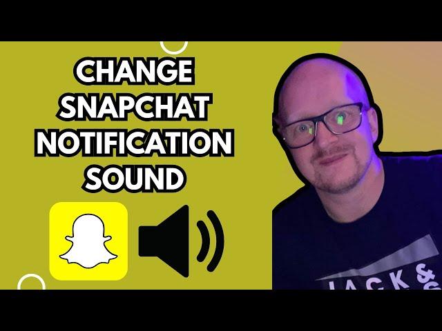 How to Change Snapchat Notification Sound | Customize Your Alerts