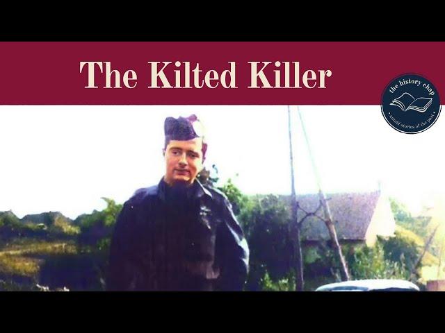 World War 2 Hero - Tommy Macpherson - The Kilted Killer