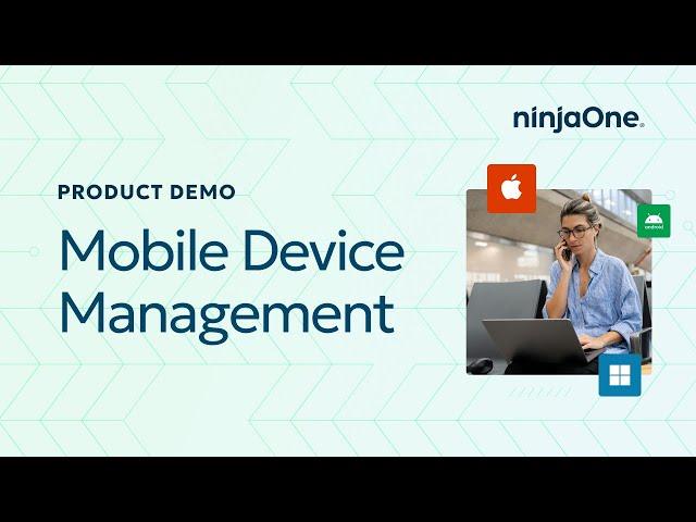 NinjaOne Mobile Device Management Product Demo