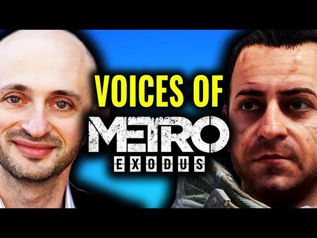 Why EVERYONE in Metro Exodus Sounds so Familiar