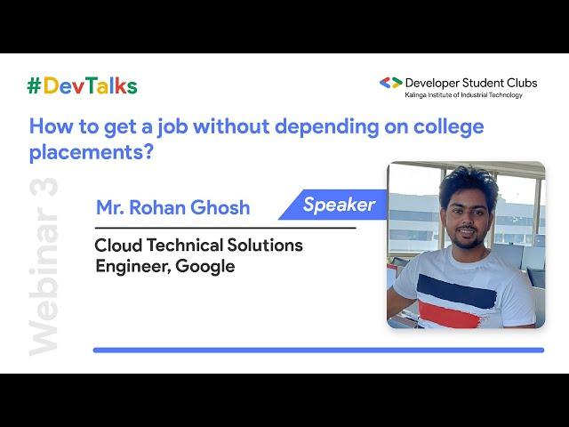 Rohan Ghosh | How to get a job without depending on college placements | DevTalks | DSC KIIT