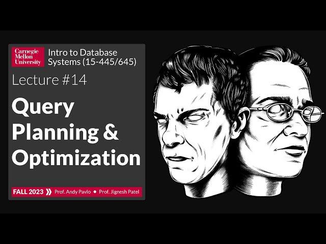 F2023 #14 - Query Planning & Optimization (CMU Intro to Database Systems)