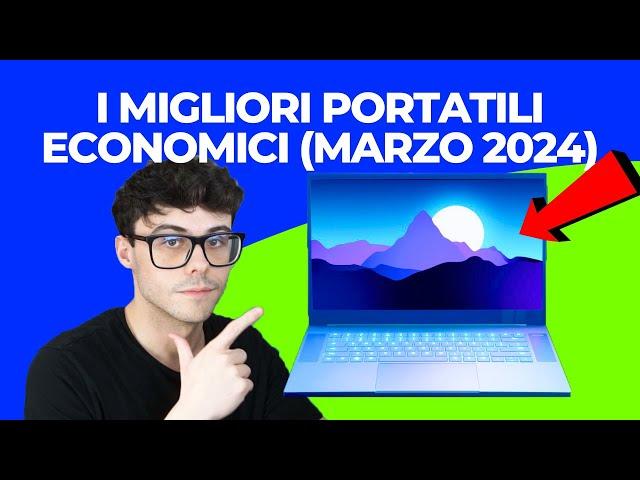 PC PORTATILE ECONOMICO 2024 - I MIGLIORI NOTEBOOK QUALITÀ PREZZO