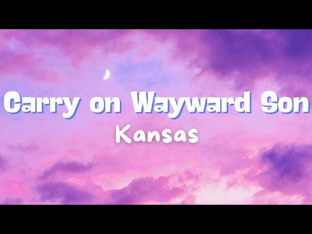 Carry on Wayward Son - Kansas (Video Lyrics)