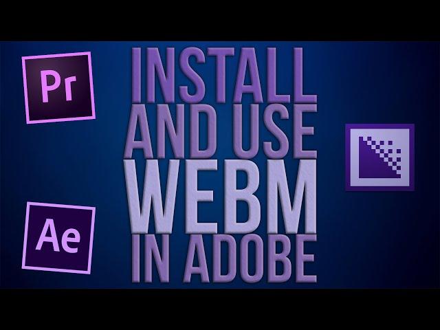 WebM for Adobe