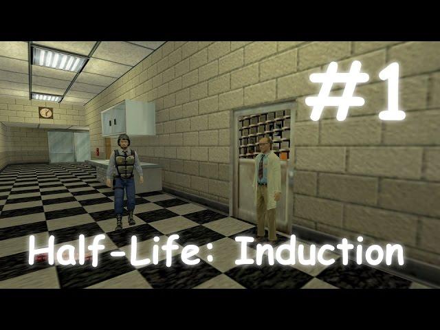 [HL1] Half-Life: Induction mod — Part #1