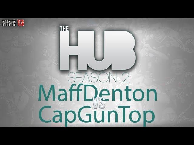 MAFFDENTON Vrs CAPGUNTOM - The Hub Season 2 - FIFA 13 Ultimate Team