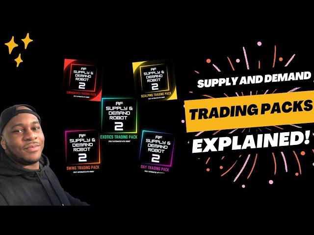 AF Supply and Demand 2.0 Robot Trading Packs Explained!