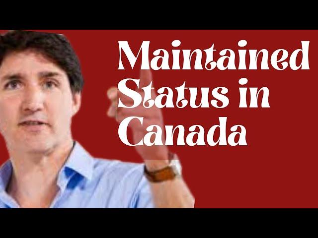 "Staying Legally in Canada: Understanding Maintained Status and How It Works!"