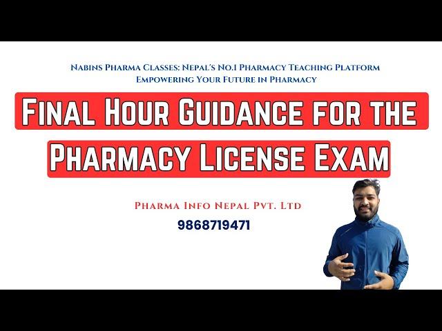 Final Hour Guidance for the Pharmacy License Exam