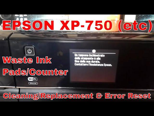 Replacement and Reset of Waste Ink Absorber and Counter of Epson XP-750