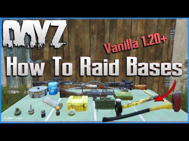 How to Raid Bases in DayZ (Updated) - Every Method to Break into Bases - PC + Console Xbox PS4 PS5