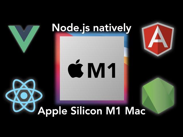 Node.js Vue.js, React.js, Ionic capacitor and Angular installing natively on Apple Silicon M1 Mac