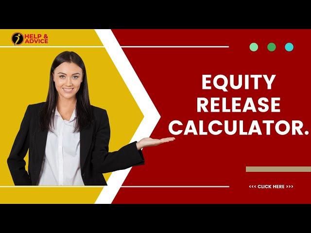 Equity release calculator