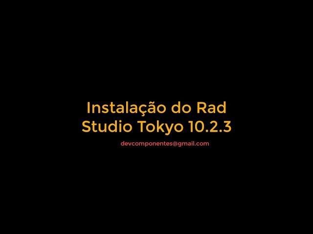 Instalacao do Rad Studio Tokyo 10.2.3 no Windows 10