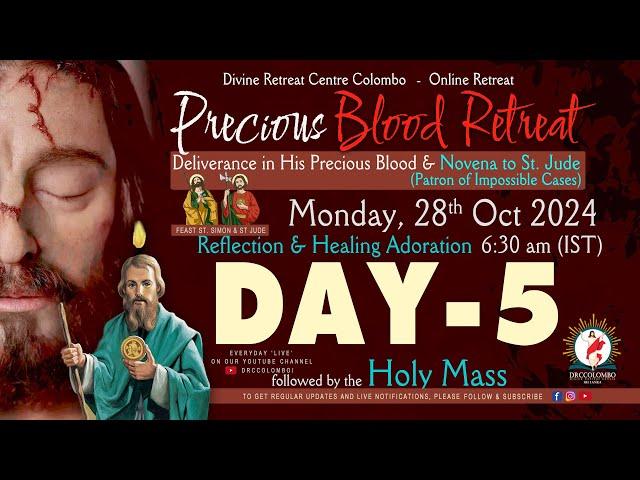 (LIVE) DAY - 5, Precious Blood - Deliverance in His blood Retreat | Monday | 28 Oct 2024 | DRCC