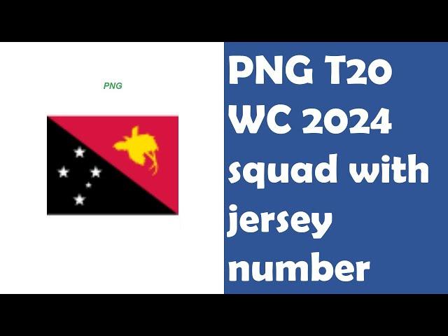 Papua New Guinea Jersey Numbers 2024: Team PNG | T20 WC '24 PNG Squad with Jersey Numbers