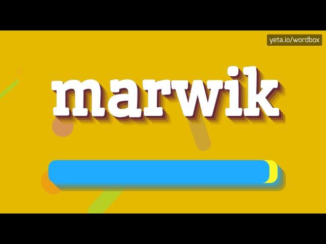 MARWIK - HOW TO PRONOUNCE IT!?