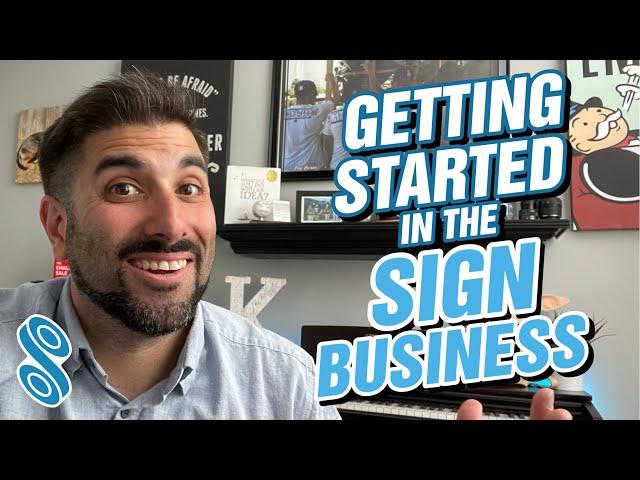 Get Started In The Sign Business