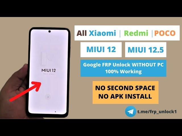 All Xiaomi/Redmi/POCO MIUI 12.5 FRP Unlock/Google Account Bypass - NO SECOND SPACE - 2021