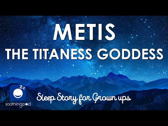 Bedtime Sleep Stories | ️ Metis the Titaness Goddess  | Sleep Story for Grown Ups Greek Mythology